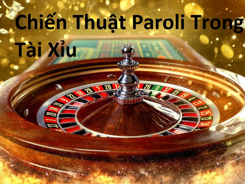 Chiến Thuật Paroli Trong Tài Xỉu